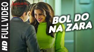 Bol Do Na Zara Lyrics | Armaan Malik |