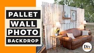 DIY Photo Booth Backdrop - How To Make a Wall Out of Pallets