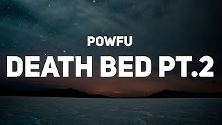 Powfu - death bed pt 2 (Lyrics)