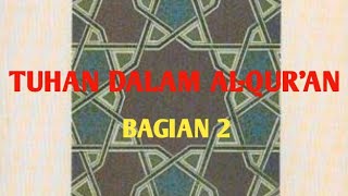 Allah dalam al-Qur'an, Tema2 Pokok Al-Qur'an, #2