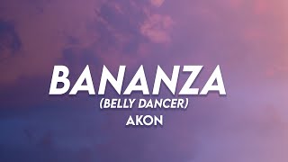 Bananza Belly Dancer - Akon | (Lyrics)