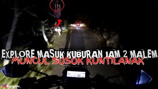 EXPLORE MASUK KUBURAN JAM 2 MALEM‼️ motovlog indonesia