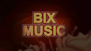 Bix Music Part 5