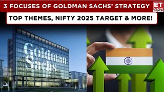 ET Now | Goldman Sachs' India Strategy: Nifty Target For 2025, Themes On Radar For Medium Term!