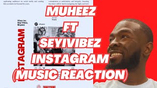 Muheez ft Seyi vibez - instagram (music reaction)