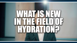 What is new in the field of hydration?  Lewis James