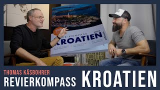 Thomas Käsbohrer über sein neues Buch "Revierkompass Kroatien" Ein Muss für jeden Chartersegler?