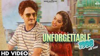 UNFORGETTABLE :KULWINDER BILLA : 1998 Love Story (Official Video) | New Punjabi Songs 2021