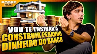 Como FUNCIONA a CONSTRUÇÃO FINANCIADA | Corte Rafael Wainer | Pobre Show