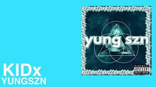 KIDx - YUNGSZN (New Years Mixtape)