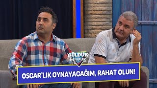 Oscar'lık Oynayacağım, Rahat Olun! - Güldür Güldür Show