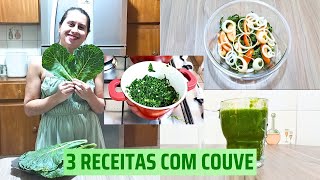 3 RECEITAS COM COUVE couve refogada, salada de couve e suco verde PRATO SAUDÁVEL Daiane Salustriano