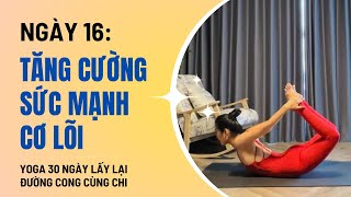 Yoga 30 Ngày lấy lại đường cong cùng Chi - Ngày 16: TĂNG CƯỜNG SỨC MẠNH CƠ LÕI |Linh Chi Yoga