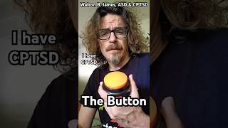 The Button - Walton B. James, ASD & CPTSD #WaltonBigfootJames #autism #cptsd #short #shorts #turvy