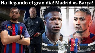 ⚔️PREVIA! REAL MADRID VS BARÇA! PARTIDAZO EN EL BERNABÉU! VINICIUS JUNIOR VS RAPHINHA! 🇧🇷🔥🤙🏾