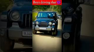 Boys driving Thar 😈👿 #shorts #youtubeshorts #thar