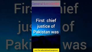 First chief Justice of Pakistan #short #generlknowledge