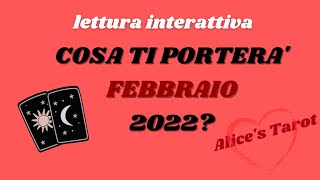 🎁SPECIALE FEBBRAIO 2022:COSA ACCADRA'?🔮#lettura#interattiva#tarocchigratis