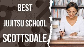 Best Jujitsu School in Scottsdale, United States