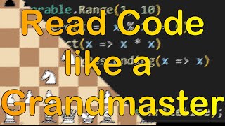 Chess-Inspired Techniques for Code Reading