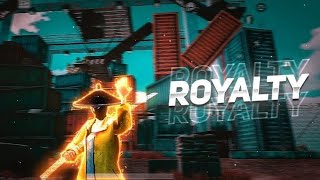 Royalty ⚡/ Pubg Mobile Montage