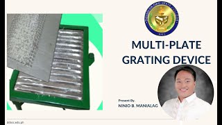 MULTI PLATE GRATING DEVICE