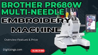 Brother PR680W Multi Needle Embroidery Machine Review , Features & Price