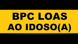 Entenda o que é um Benefício de Prestação Continuada para Pessoas Idosas - BPC-LOAS