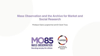 Mass Observation and the Archive for Market and Social Research