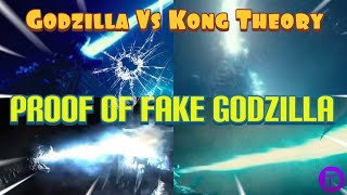 Proof That's The Fake Godzilla! Godzilla vs Kong Theory | The Answer was In Our Face!