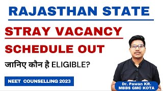 Rajasthan stray vacancy Round schedule out 🔥 who is Eligible?? || Dr Counsellor Neet