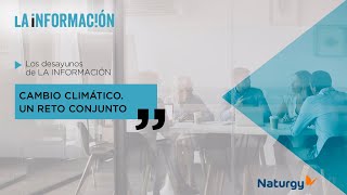 Foro La Información - Naturgy 'Cambio climático. Un reto conjunto'.