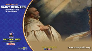 Memorial of Saint Bernard, Abbot and Doctor of the Church | Daily TV Mass, Tuesday 20th August, 2024