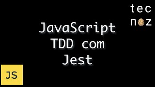 JavaScript: TDD com JEST