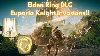 Elden Ring DLC PvP Invasions : Euporia Knight!! (Euporia Twinblade Build)