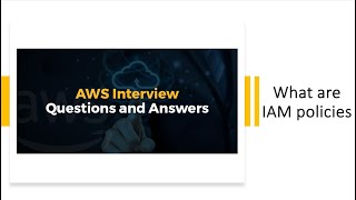 AWS_Interview_Question | IAM | What are IAM policies