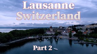 Lausanne Switzerland Walking tour Part 2. Outdoor Tavel