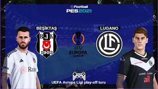 Beşiktaş - Lugano | UEFA Avrupa Ligi Play-Off 2. Maçı | eFootball™ 2024