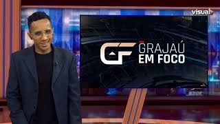 JORNAL GRAJAÚ EM FOCO COM DJACY OLIVEIRA   22   07   24