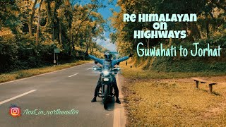 Riding all the way to Hometown on my RE Himalayan | Guwahati to Jorhat [ Part 1]