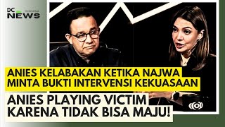 Anies Baswedan Dicecar Najwa Shihab! Tak Mampu Buktikan Intervensi Kekuasaan!