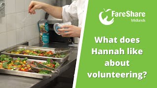 What does Hannah like about volunteering for FareShare Midlands?