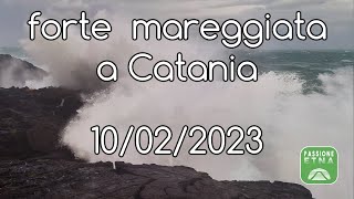 Catania - Mareggiata del 10/02/2023