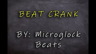 Beat Crank BY: Microglock Beats | Soul Assassins