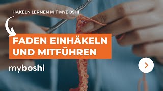 Faden einhäkeln und mitführen | myboshi