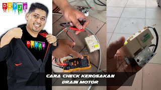 CARA CHECK KEROSAKAN DRAIN MOTOR