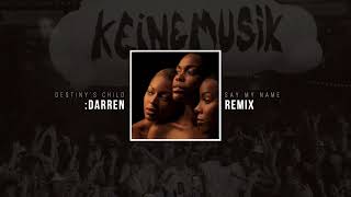 Destiny's Child - Say My Name (:DARREN Remix)