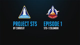 Project STS Episode 1 | STS-1 Columbia | Kerbal Space Program