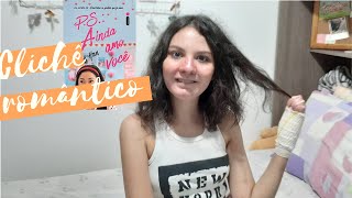 Resenha de Para todos os garotos que ja amei P.s ainda te amo - a menina borboleta