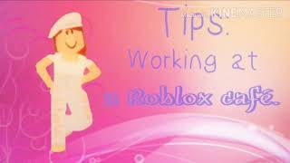 Tips: Working at a Roblox café.